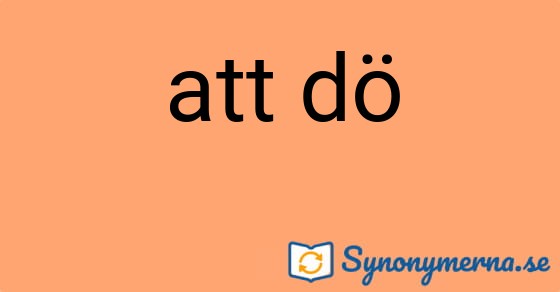 Bild som illustrerar uttrycket att dö och dess synonymer.