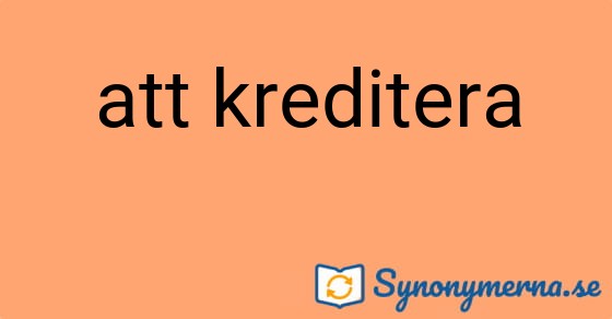 Bild som illustrerar uttrycket att kreditera och dess synonymer.