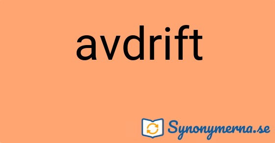 Bild som illustrerar ordet avdrift och dess synonymer.