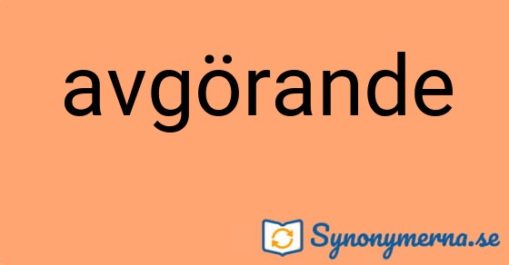 Bild som illustrerar ordet avgörande och dess synonymer.
