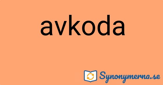 Bild som illustrerar ordet avkoda och dess synonymer.