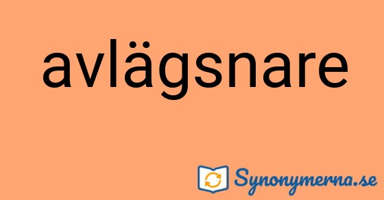 Bild som illustrerar ordet avlägsnare och dess synonymer.