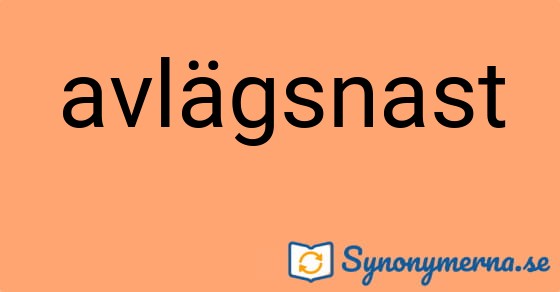 Bild som illustrerar ordet avlägsnast och dess synonymer.