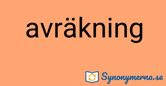 Bild som illustrerar ordet avräkning och dess synonymer.