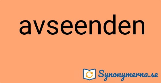 Bild som illustrerar ordet avseenden och dess synonymer.