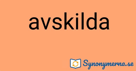 Bild som illustrerar ordet avskilda och dess synonymer.