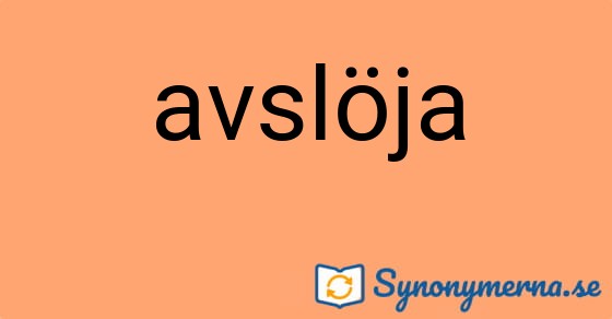 Bild som illustrerar ordet avslöja och dess synonymer.