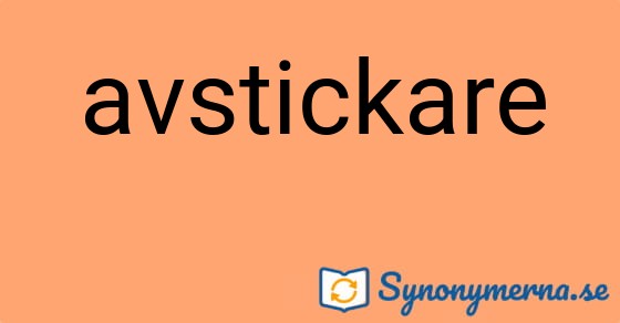 Bild som illustrerar ordet avstickare och dess synonymer.