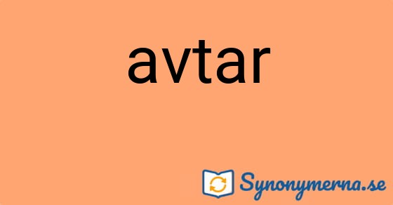 Bild som illustrerar ordet avtar och dess synonymer.