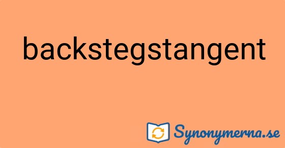 Bild som illustrerar ordet backstegstangent och dess synonymer.
