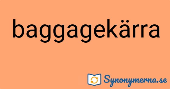 Bild som illustrerar ordet baggagekärra och dess synonymer.