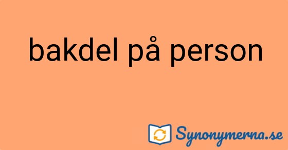 Bild som illustrerar uttrycket bakdel på person och dess synonymer.