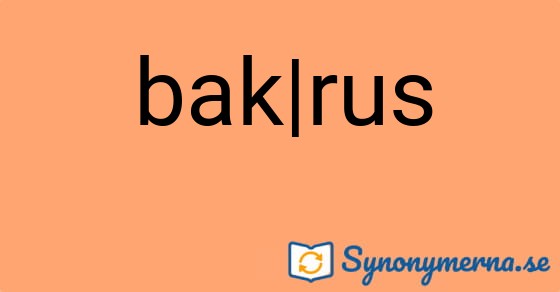 Bild som illustrerar uttrycket bak|rus och dess synonymer.