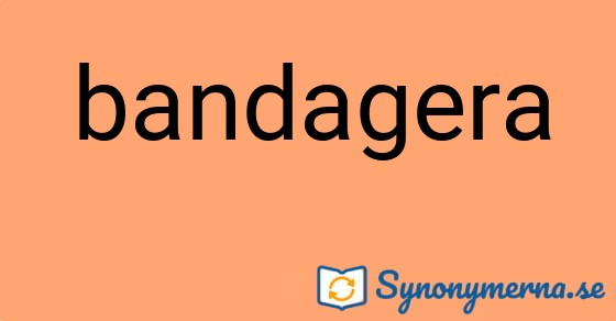 Bild som illustrerar ordet bandagera och dess synonymer.