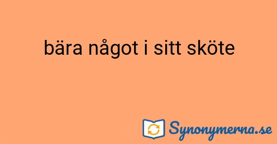 Bild som illustrerar uttrycket bära något i sitt sköte och dess synonymer.