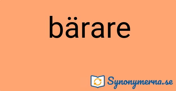 Bild som illustrerar ordet bärare och dess synonymer.