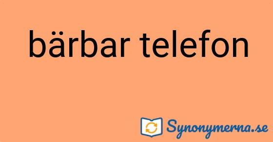 Bild som illustrerar uttrycket bärbar telefon och dess synonymer.