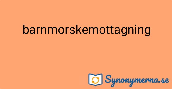 Bild som illustrerar ordet barnmorskemottagning och dess synonymer.