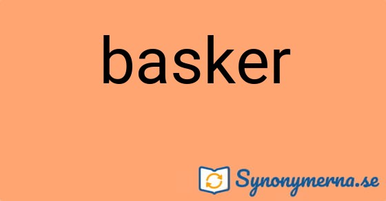 Bild som illustrerar ordet basker och dess synonymer.