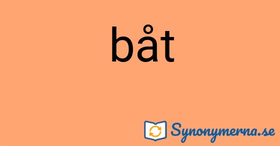 Bild som illustrerar ordet båt och dess synonymer.