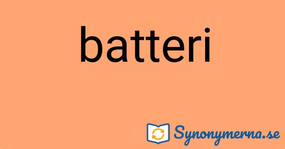 Bild som illustrerar ordet batteri och dess synonymer.