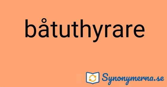 Bild som illustrerar ordet båtuthyrare och dess synonymer.