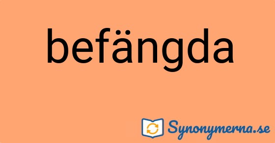 Bild som illustrerar ordet befängda och dess synonymer.