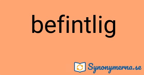 Bild som illustrerar ordet befintlig och dess synonymer.