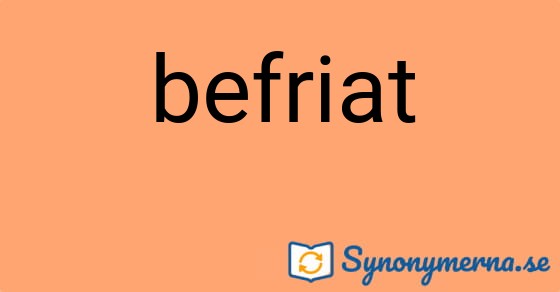 Bild som illustrerar ordet befriat och dess synonymer.