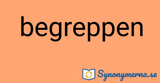 Bild som illustrerar ordet begreppen och dess synonymer.