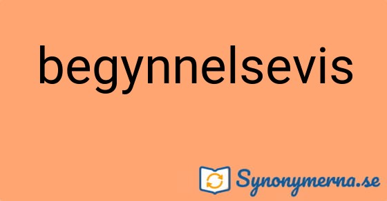 Bild som illustrerar ordet begynnelsevis och dess synonymer.