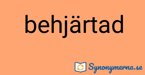 Bild som illustrerar ordet behjärtad och dess synonymer.