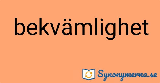 Bild som illustrerar ordet bekvämlighet och dess synonymer.