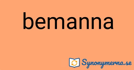 Bild som illustrerar ordet bemanna och dess synonymer.