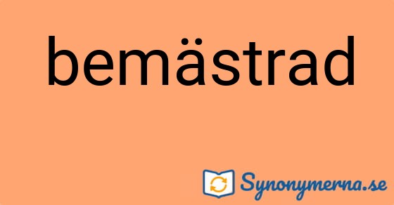 Bild som illustrerar ordet bemästrad och dess synonymer.