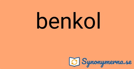 Bild som illustrerar ordet benkol och dess synonymer.