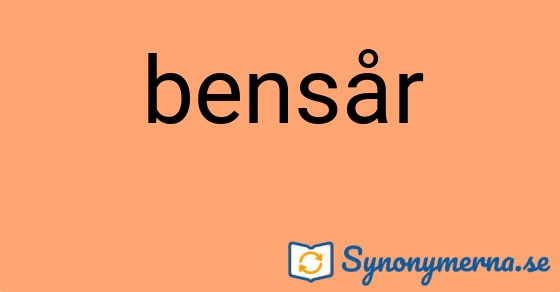 Bild som illustrerar ordet bensår och dess synonymer.