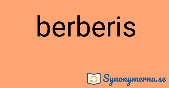 Bild som illustrerar ordet berberis och dess synonymer.