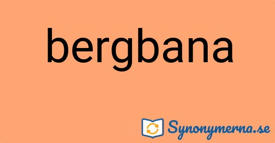 Bild som illustrerar ordet bergbana och dess synonymer.