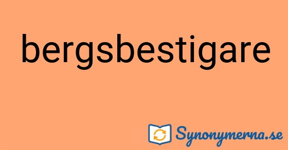 Bild som illustrerar ordet bergsbestigare och dess synonymer.