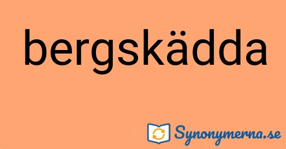 Bild som illustrerar ordet bergskädda och dess synonymer.