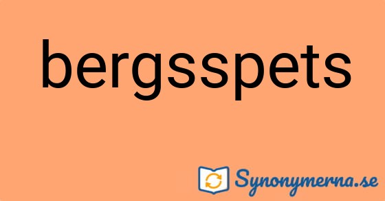 Bild som illustrerar ordet bergsspets och dess synonymer.