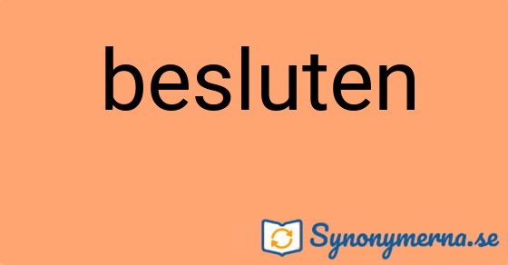 Bild som illustrerar ordet besluten och dess synonymer.