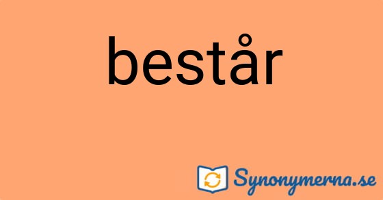 Bild som illustrerar ordet består och dess synonymer.