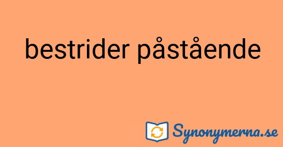 Bild som illustrerar uttrycket bestrider påstående och dess synonymer.