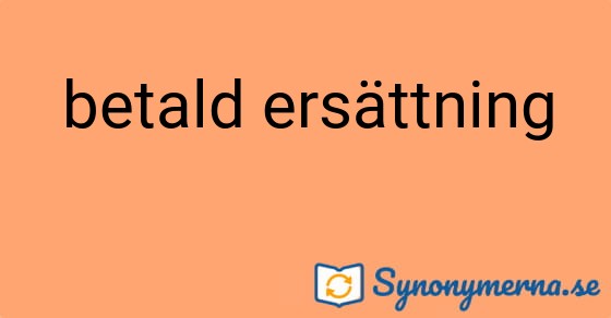Bild som illustrerar uttrycket betald ersättning och dess synonymer.