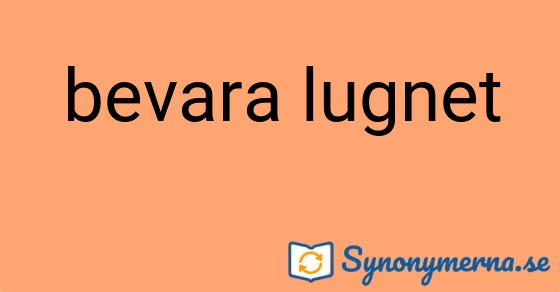 Bild som illustrerar uttrycket bevara lugnet och dess synonymer.
