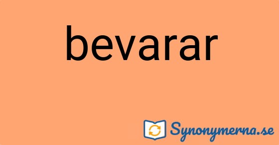 Bild som illustrerar ordet bevarar och dess synonymer.
