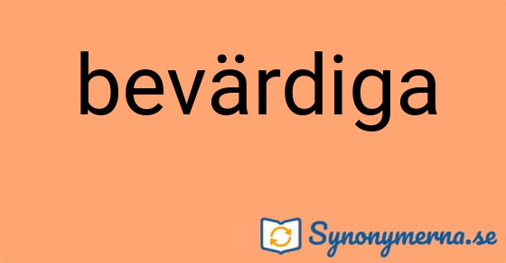 Bild som illustrerar ordet bevärdiga och dess synonymer.