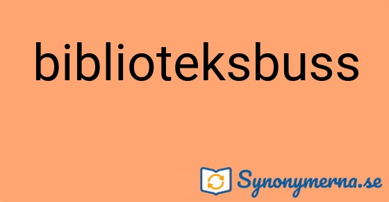Bild som illustrerar ordet biblioteksbuss och dess synonymer.
